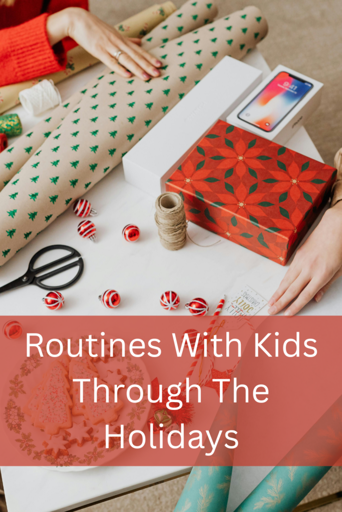 routines with kids holidays